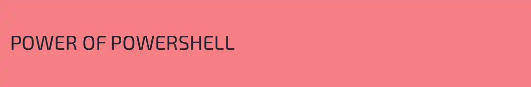 POWER OF POWERSHELL